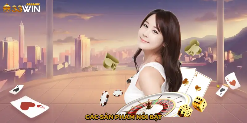 Các sản phẩm nổi bật