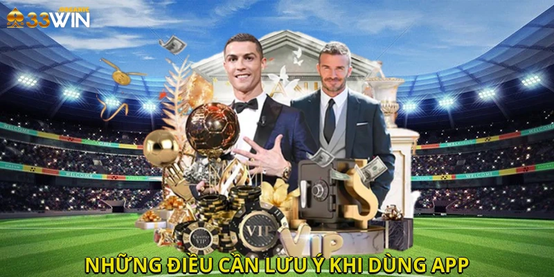 Những điều cần lưu ý khi dùng app