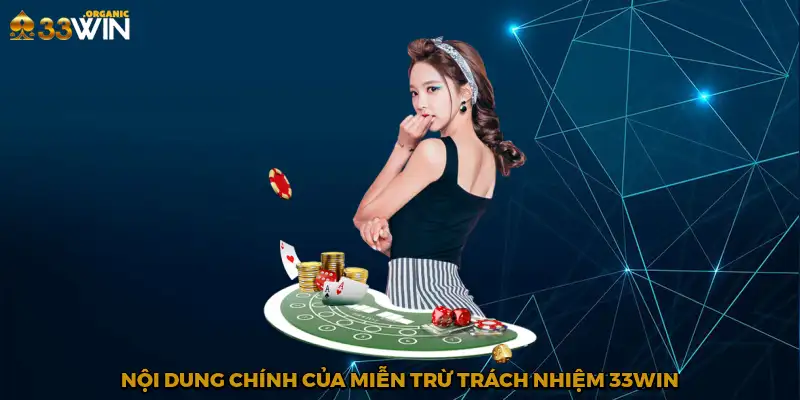 Nội dung chính của miễn trừ trách nhiệm 33Win
