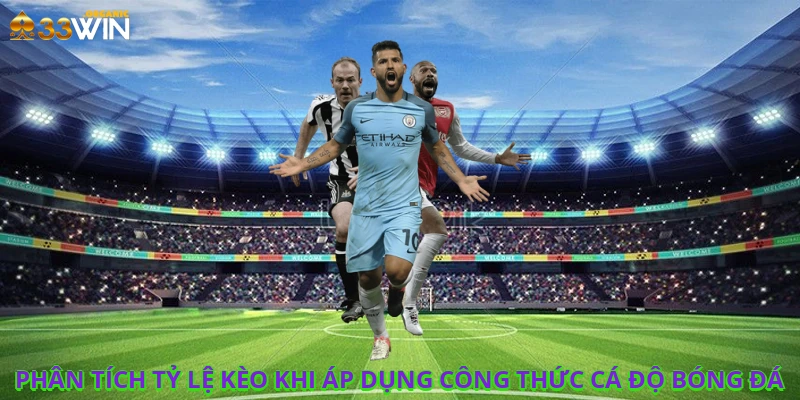 Phân tích tỷ lệ kèo khi áp dụng công thức cá độ bóng đá