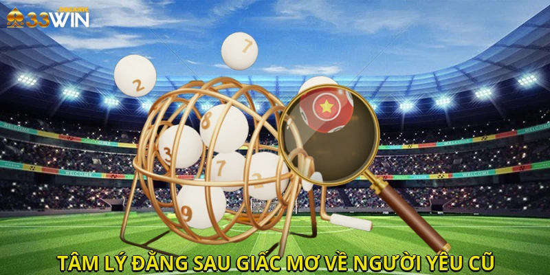 Tâm lý đằng sau giấc mơ về người yêu cũ